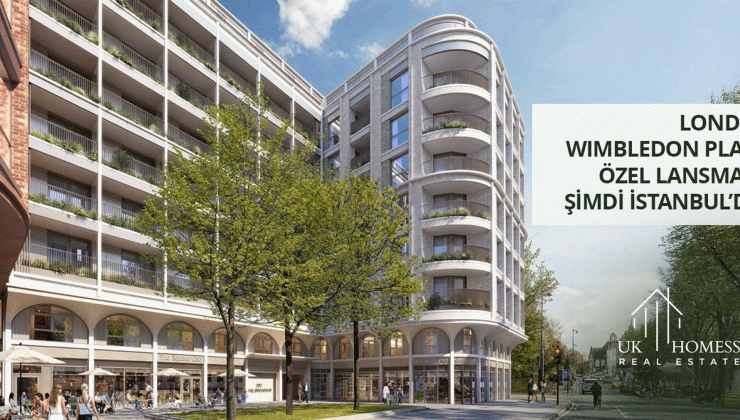 Wimbledon Place T&uuml;rkiye Lansmanıyla Satışta!