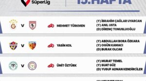 S&uuml;per Lig&rsquo;de Rekabet Kızışıyor: 15. Haftanın Hakemleri Belli Oldu!