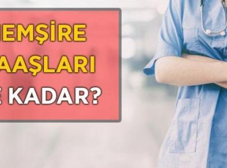 2026’da Hemşire Maaşları Şok Etmeye Hazır: İşte Yeni Rakamlar!