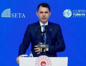 İklim Değişikliği Alarmı: Bakan Kurum’dan Su ve Gıda &Uuml;zerine Kritik Vurgular