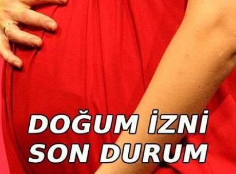 Kadın &Ccedil;alışanlara M&uuml;jde: Doğum İzni S&uuml;resi Uzatılıyor mu?