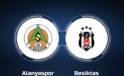 Alanyaspor – Beşiktaş Ma&ccedil;ı İ&ccedil;in Geri Sayım Başladı: Yayın Detayları ve Saat!