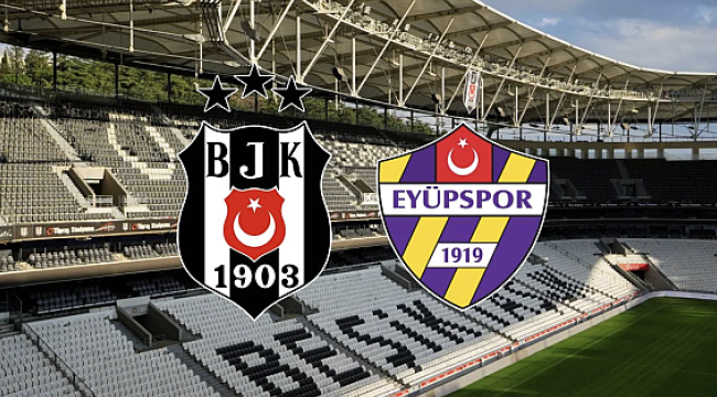 Beşiktaş – Ey&uuml;pspor Ma&ccedil;ı İ&ccedil;in Geri Sayım Başladı: Canlı Yayın Bilgileri!