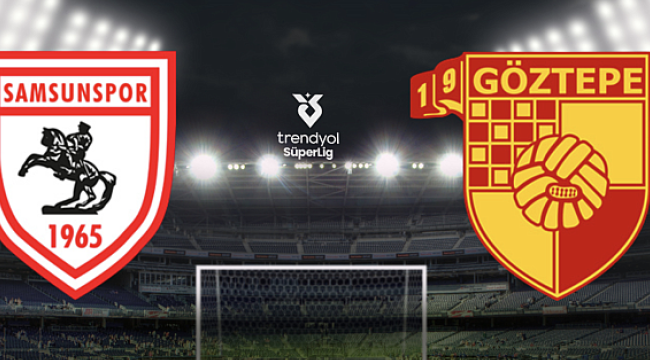 Samsunspor – G&ouml;ztepe Ma&ccedil;ı İ&ccedil;in Geri Sayım Başladı! Yayın Detayları Burada